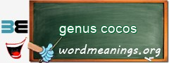 WordMeaning blackboard for genus cocos